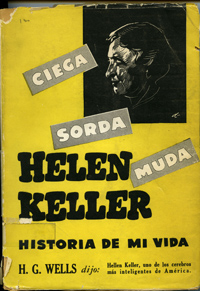 Spanish translation of Helen's autobiography, *The Story of My Life.* Published in Buenos Aires, Argentina, no date. cover of The Story of My Life, Helen Keller's autobiography, translated into Spanish