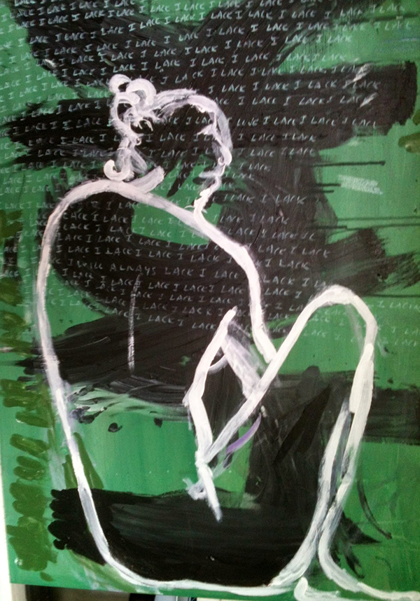 This painting by Bojana includes several layers of paint and a diversity of brushstrokes. The background is a dark olive green, the next layer is the words I lack in a wall of small text with a pink pen. The next layer is the word lack painted with a 2-inch brush, and feels messy and raw. The next layer is the simple outline of a female nude, painted in one continuous thick white line. And I hope it conveys a sense of calm but also melancholy.