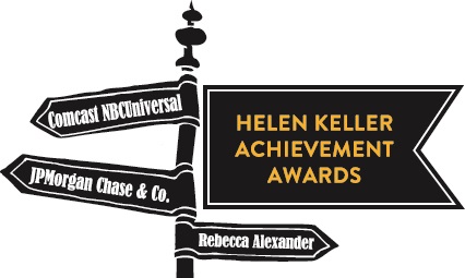 logo for Helen Keller Achievement Awards, showing signposts for Comcast NBCUniversal, JPMorgan Chase and Co, and Rebecca Alexander